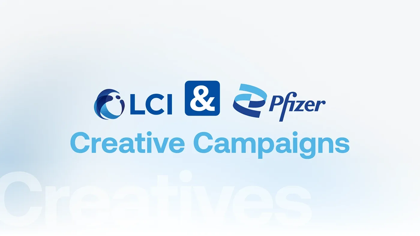 LCI & Pfizer Creative Campaigns for LCI, Pfizer